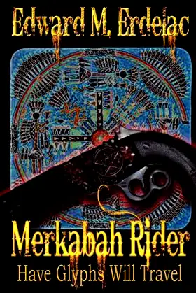 Merkabah Rider: Have Glyphs Will Travel poster