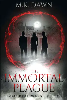 The Immortal Plague (The Immortal Wars Trilogy) poster