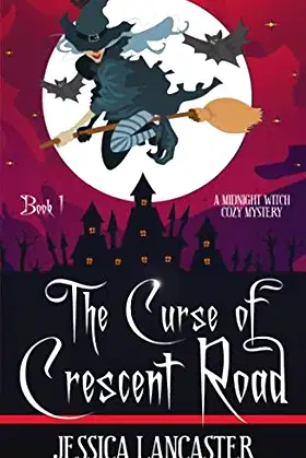 The Curse of Crescent Road (Midnight Witch Cozy Mystery) poster