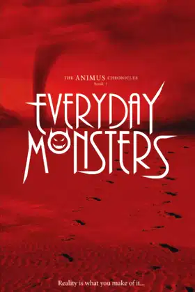 Everyday Monsters: The Animus Chronicles Book 1 poster