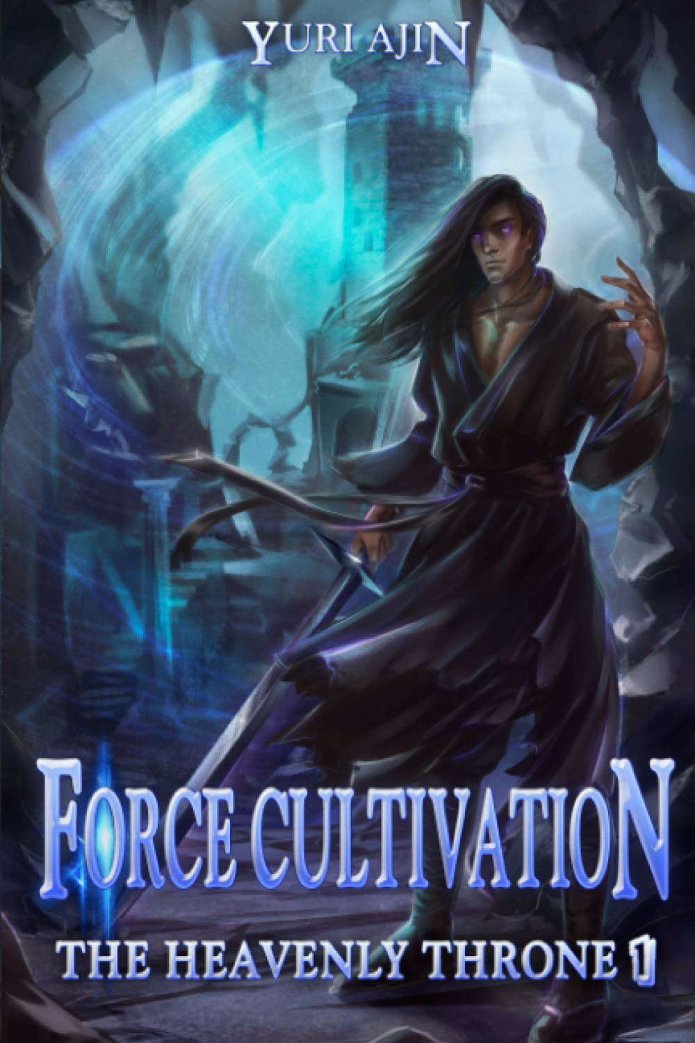 Force Cultivation (The Heavenly Throne): A LitRPG Wuxia Series poster