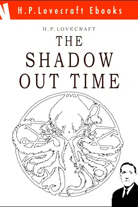 The Shadow Out Time (H.P. Lovecraft Ebooks Book 12) poster