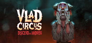 Vlad Circus: Descend Into Madness capsule