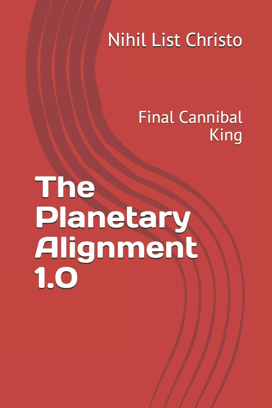 The Planetary Alignment 1.0: Final Cannibal King poster