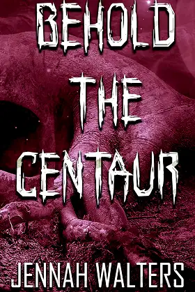Behold, the Centaur: A weird fiction (Dark Corona Series) poster
