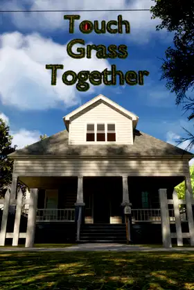 Touch Grass Together poster