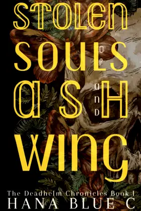 Stolen Souls of Ash & Wing: Deadhelm Series Book 1 (Deadhelm Chronicles) poster