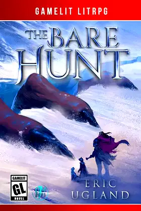 The Bare Hunt: A LitRPG/GameLit Novel (The Good Guys Book 7) poster