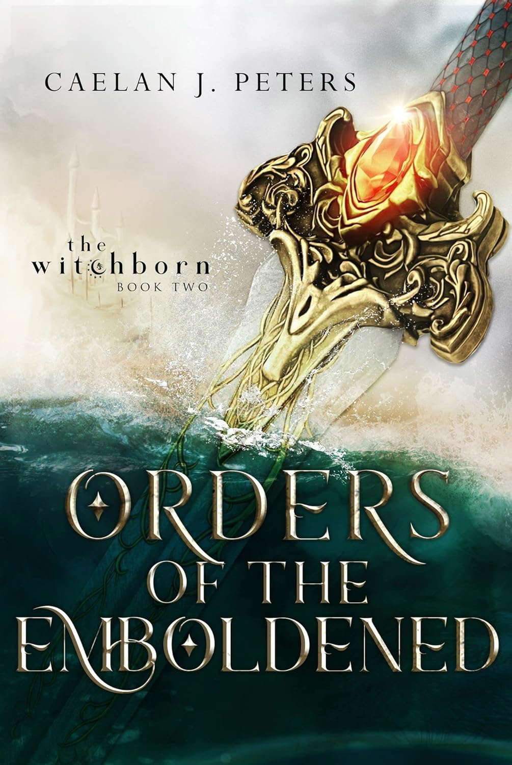 Orders of the Emboldened: The Witchborn Book Two poster