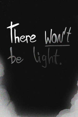 There Won't be Light poster