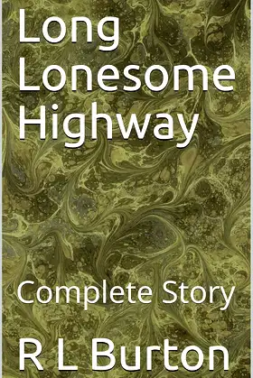 Long Lonesome Highway: Complete Story poster
