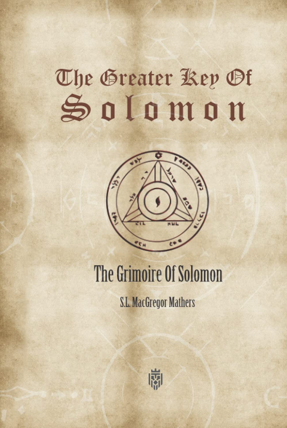The Greater Key Of Solomon: The Grimoire Of Solomon poster