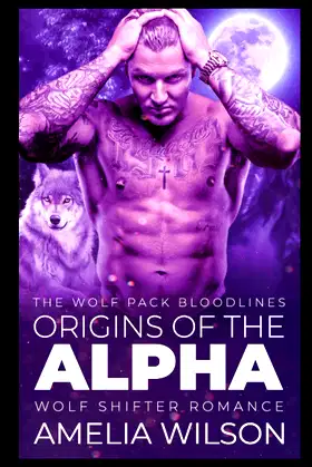 Origins of the Alpha: Wolf Shifter Romance (The Wolf Pack Bloodlines) poster