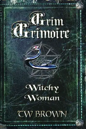 Grim Grimoire: Witchy Woman poster