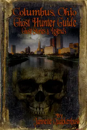 Columbus Ohio Ghost Hunter Guide (Ghost Stories and Haunted Tales Book 7) poster