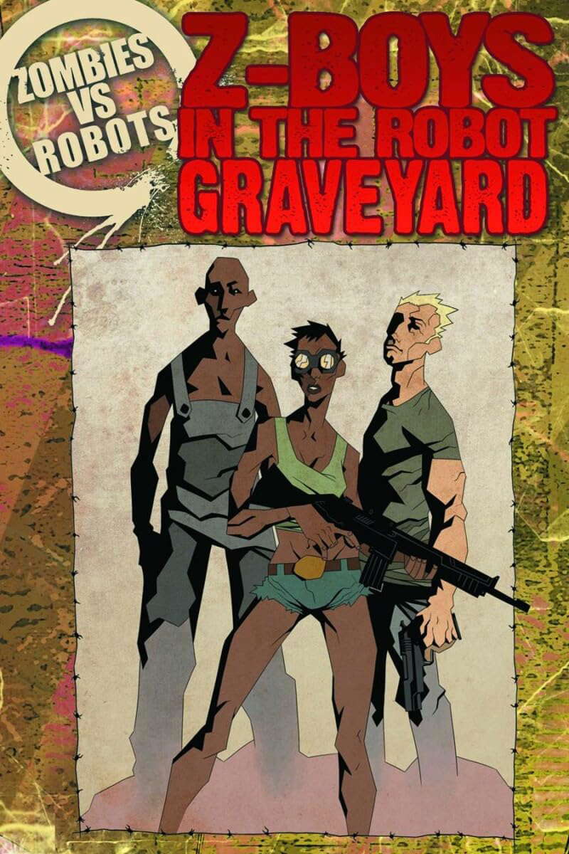 Z-Boyz in the Robot Graveyard (Zombies vs Robots) poster