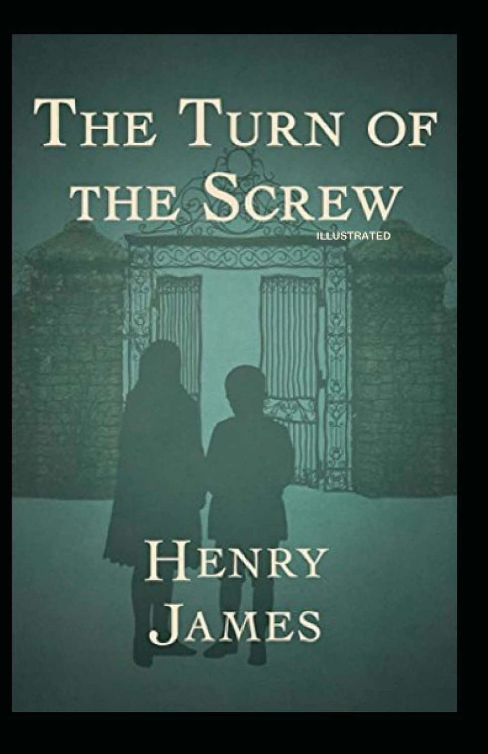The Turn of the Screw: Fully Illustrated Edition poster