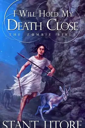 I Will Hold My Death Close (The Zombie Bible) poster