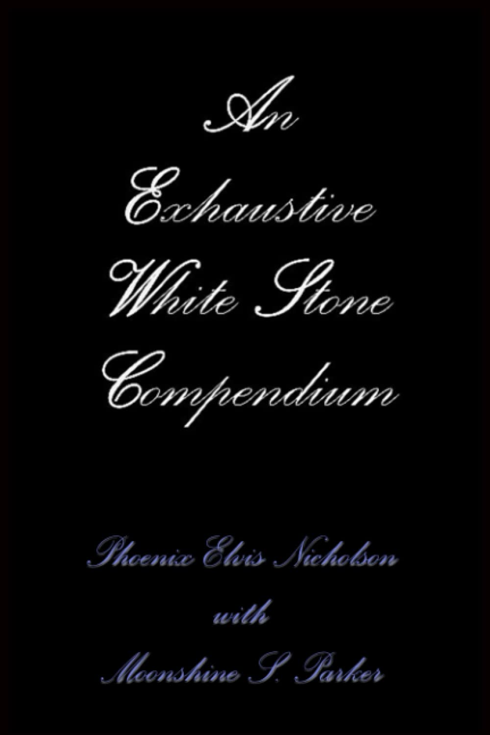 An Exhaustive White Stone Compendium poster