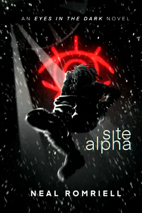 Site Alpha: Eyes in the Dark Book One poster