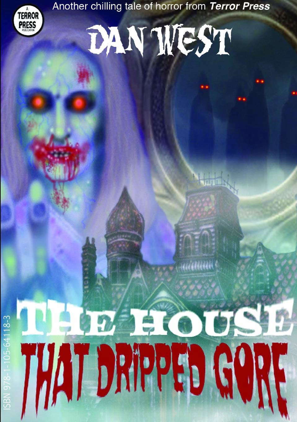 The House That Dripped Gore: The first book of the Stanley Matheson trilogy poster