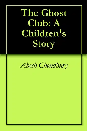 The Ghost Club: A Children's Story poster