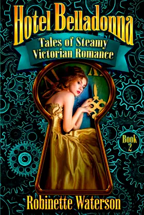 Hotel Belladonna: Tales of Steamy Victorian Romance 2 poster