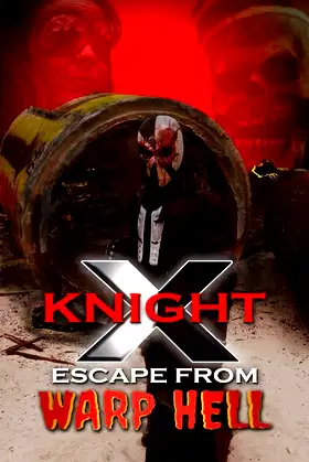 X Knight Escape From Warp Hell poster
