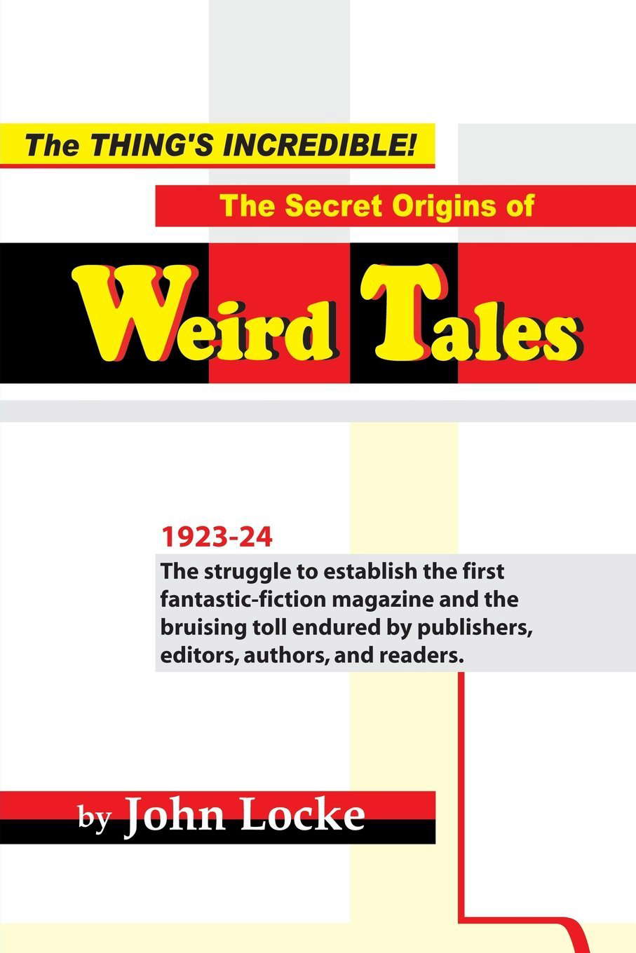 The Thing's Incredible! The Secret Origins of Weird Tales poster