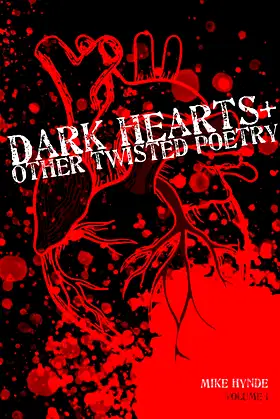 DARK HEARTS + OTHER TWISTED POETRY: VOLUME 1 poster