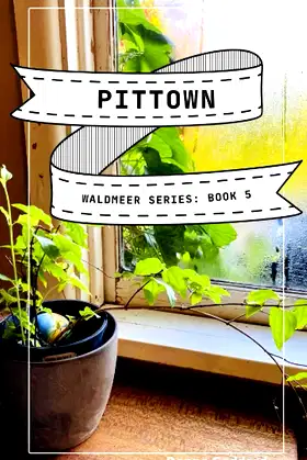 Pittown (Waldmeer Series) poster