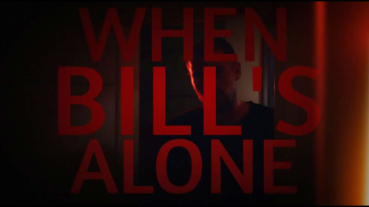 When Bill's Alone | TERRIFYING SHORT HORROR FILM