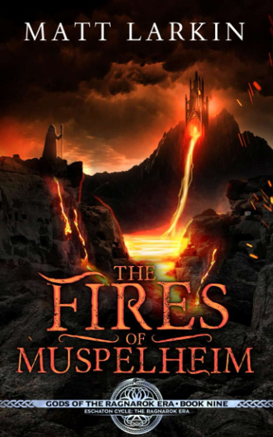 The Fires of Muspelheim: Eschaton Cycle (Gods of the Ragnarok Era) poster