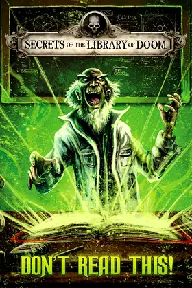 Don't Read This! (Secrets of the Library of Doom) poster