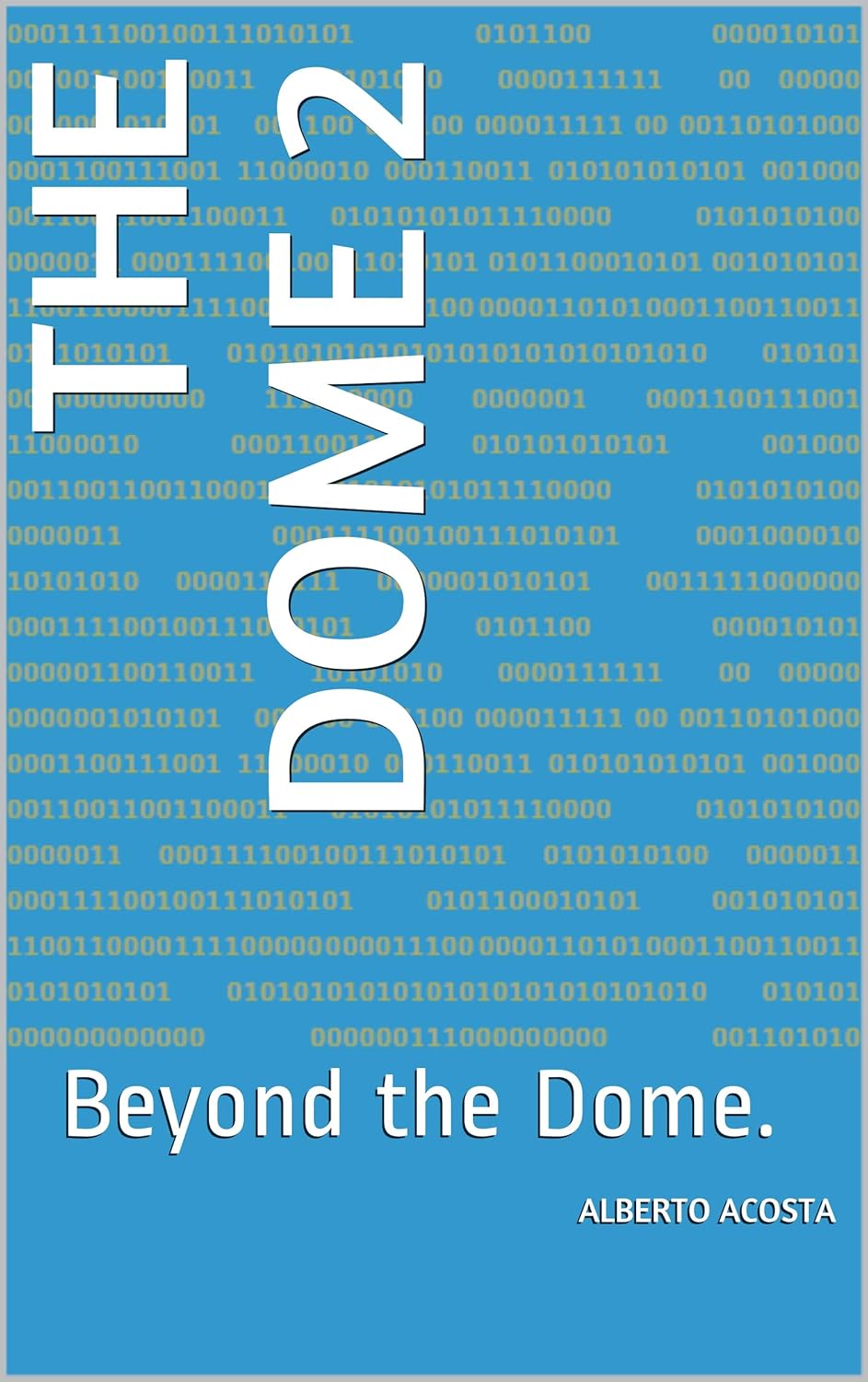 The Dome 2: Beyond the Dome. poster