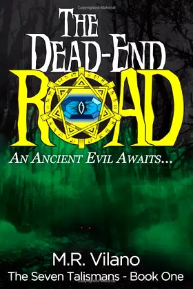 The Dead-End Road: An ancient evil awaits... (The Seven Talismans) poster