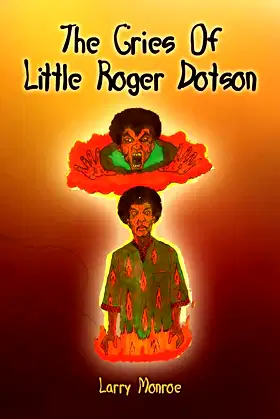 The Cries of Little Roger Dotson poster