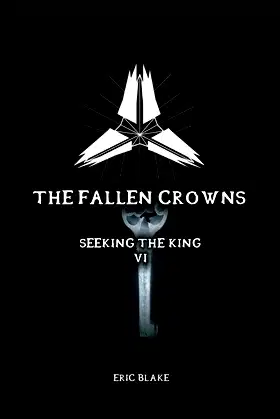 The Fallen Crowns: Seeking the King poster