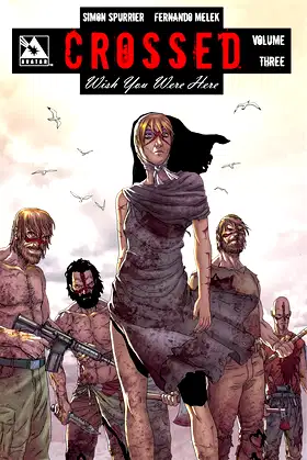 Crossed: Wish You Were Here Volume 3 (CROSSED WISH YOU WERE HERE TP) poster