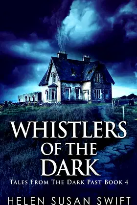 Whistlers Of The Dark (Tales from the Dark Past) poster