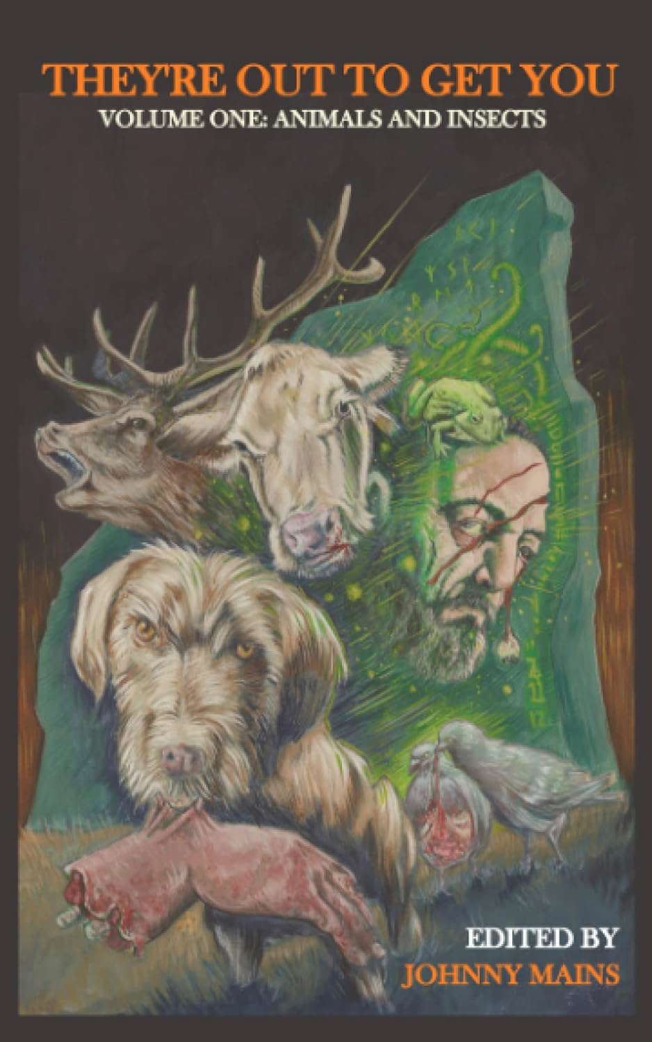 They're Out to Get You - Volume One: Animals and Insects poster