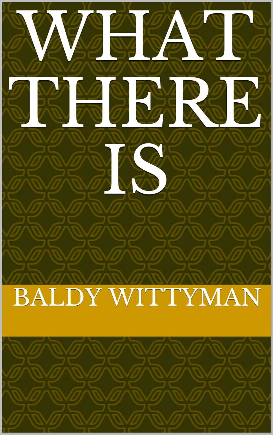 What There Is poster