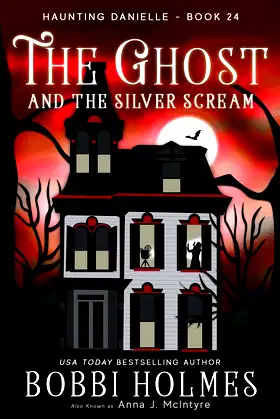 The Ghost and the Silver Scream (Haunting Danielle) poster