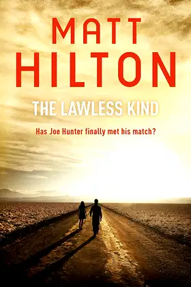 The Lawless Kind: The ninth Joe Hunter thriller poster