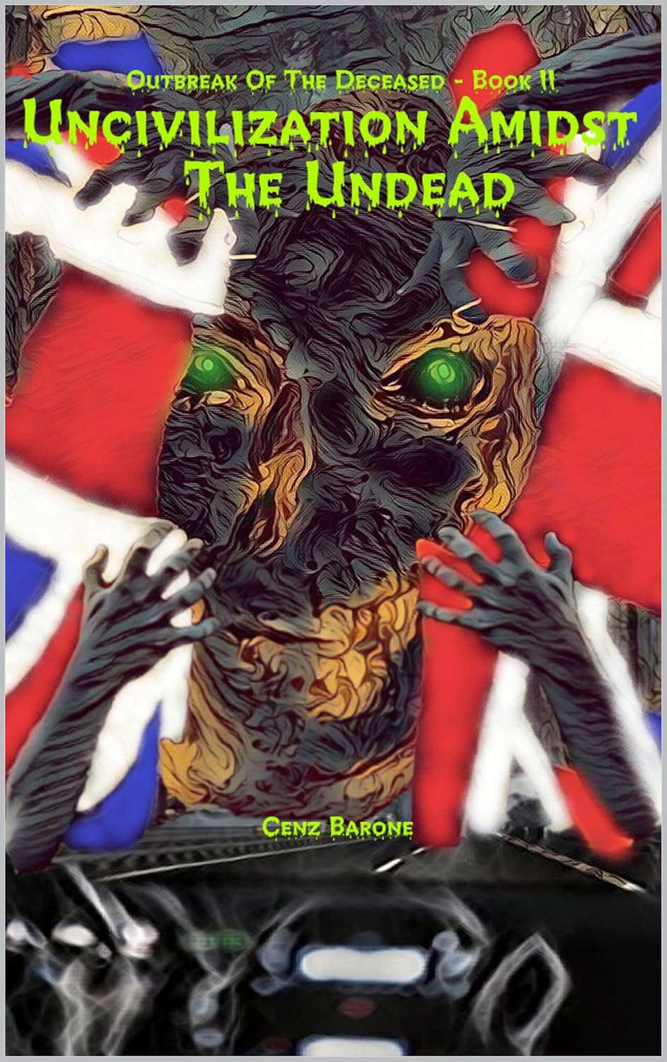 Uncivilization Amidst The Undead (Outbreak Of The Deceased Book 2) poster