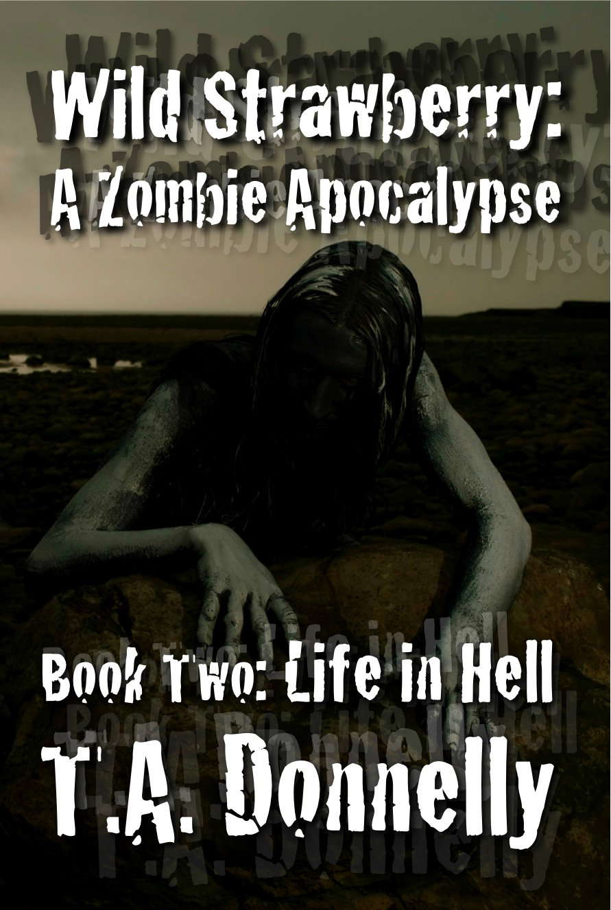 Life in Hell: A Zombie Apocalypse (The Wild Strawberry Trilogy Book 2) poster