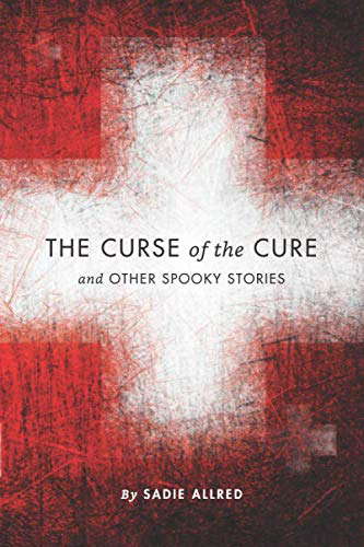 The Curse of the Cure and Other Spooky Stories poster