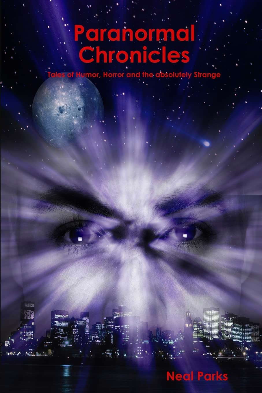 Paranormal Chronicles: Tales of Humor, Horror and the absolutely Strange poster