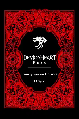 Demonheart: Book 4: Transylvanian Horrors (Vampire Dark Fantasy Adventure) poster