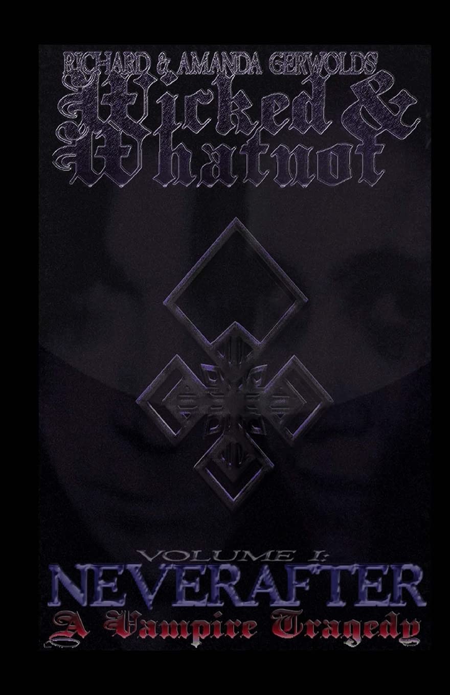 Neverafter: A Vampire Tragedy (Richard & Amanda Gerwolds' Wicked & Whatnot) poster